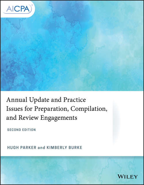 Book cover of Annual Update and Practice Issues for Preparation, Compilation, and Review Engagements (2) (AICPA)