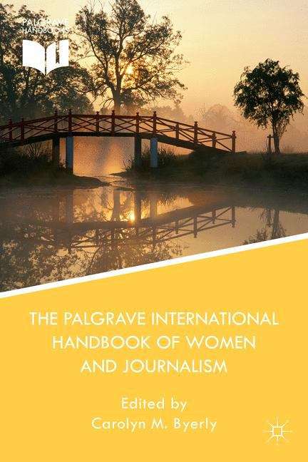 Book cover of The Palgrave International Handbook of Women and Journalism