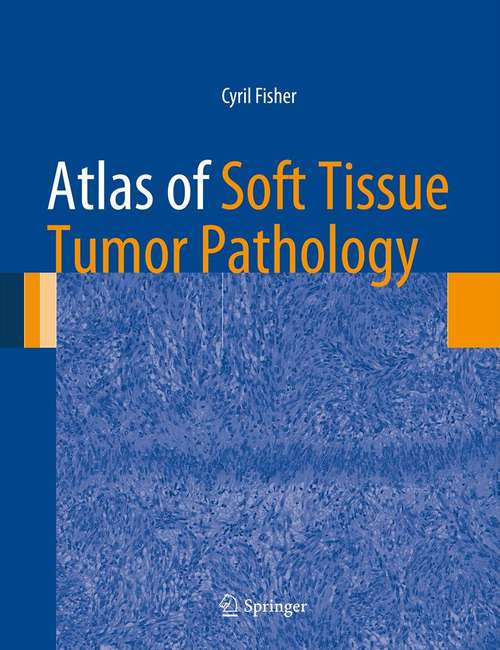 Book cover of Atlas of Soft Tissue Tumor Pathology (Atlas of Anatomic Pathology)
