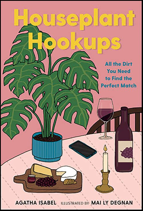 Book cover of Houseplant Hookups: All the Dirt You Need to Find the Perfect Match