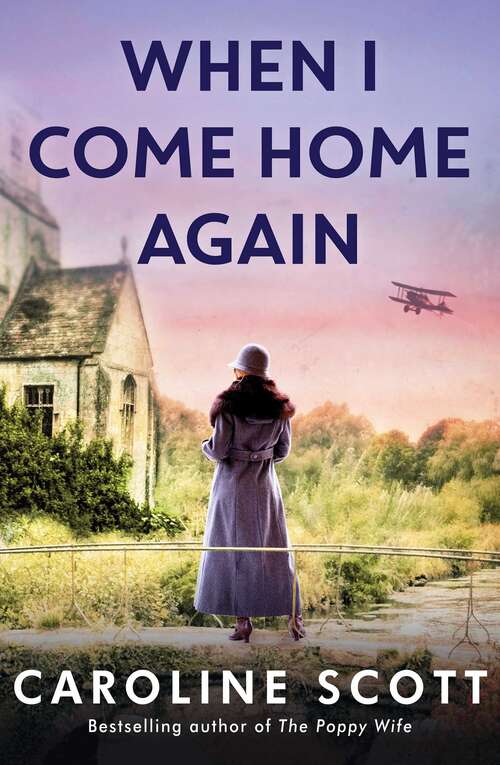 Book cover of When I Come Home Again: A beautiful and heartbreaking WWI novel, based on true events (ANZ Only)