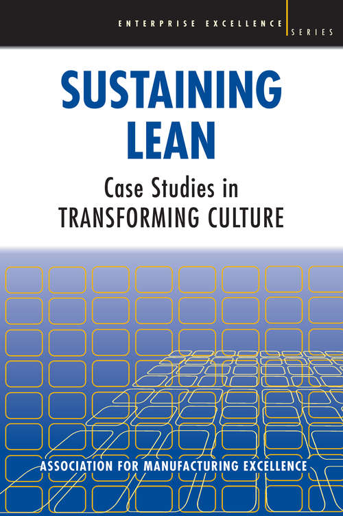 Book cover of Sustaining Lean: Case Studies in Transforming Culture