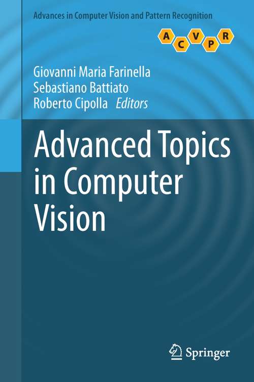 Book cover of Advanced Topics in Computer Vision (Advances in Computer Vision and Pattern Recognition)