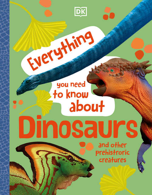 Book cover of Everything You Need to Know about Dinosaurs (Everything You Need to Know)