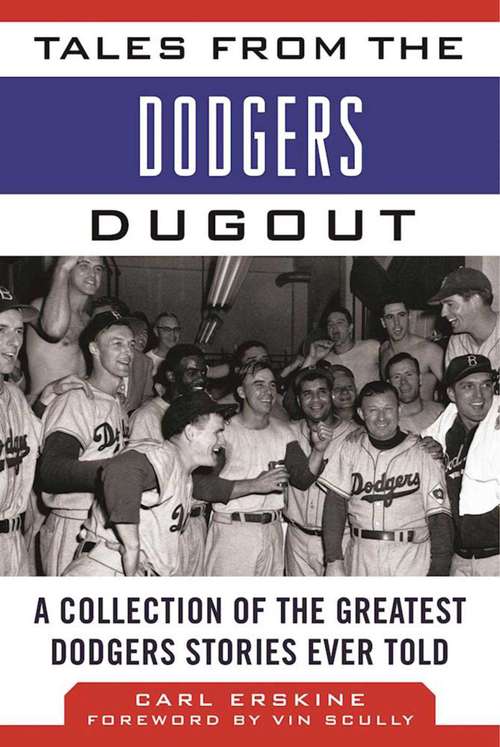 Book cover of Tales from the Dodgers Dugout: A Collection of the Greatest Dodgers Stories Ever Told (Tales from the Team)