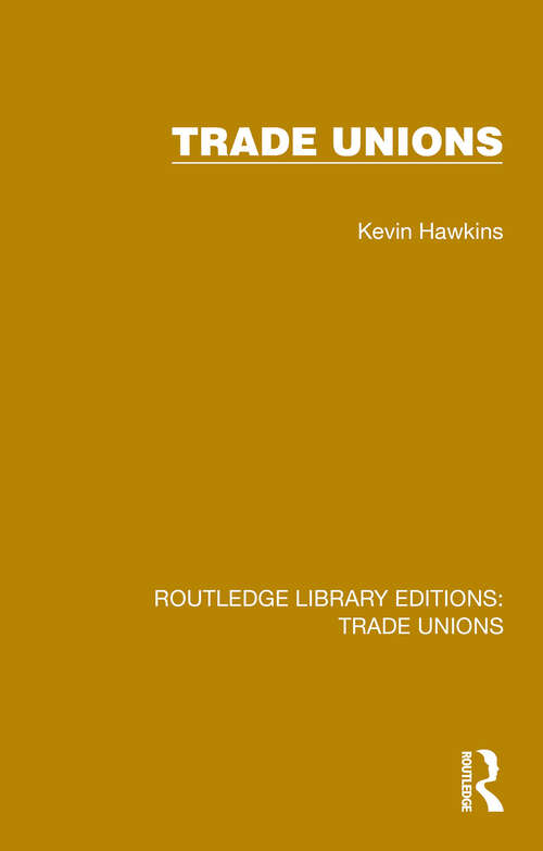 Book cover of Trade Unions (Routledge Library Editions: Trade Unions #9)