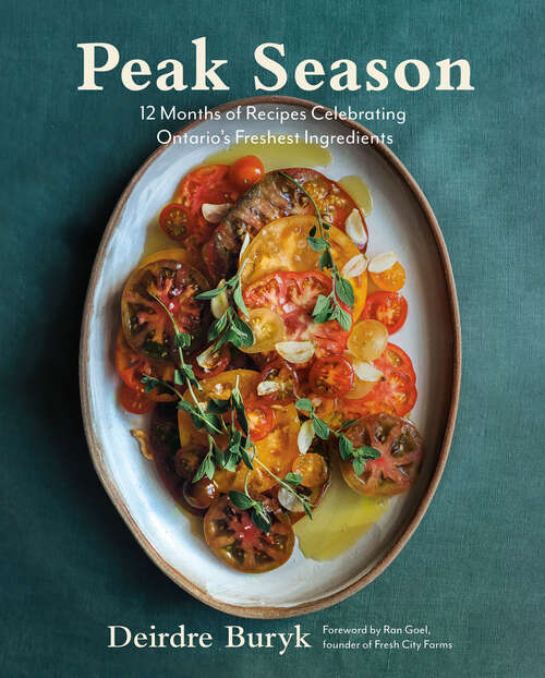 Book cover of Peak Season: 12 Months of Recipes Celebrating Ontario's Freshest Ingredients