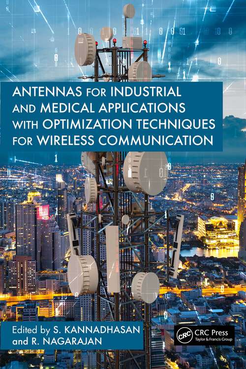 Book cover of Antennas for Industrial and Medical Applications with Optimization Techniques for Wireless Communication