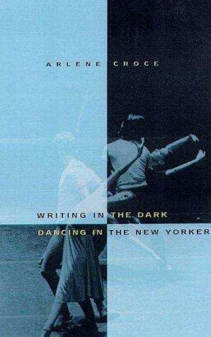 Book cover of Writing in the Dark, Dancing in the New Yorker