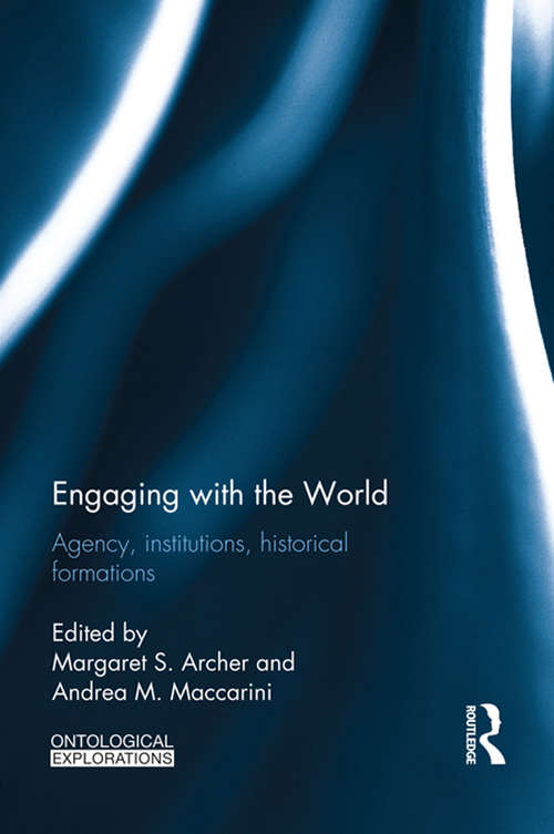 Book cover of Engaging with the World: Agency, Institutions, Historical Formations