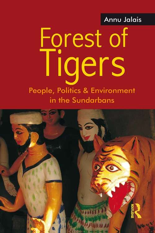 Book cover of Forest of Tigers: People, Politics and Environment in the Sundarbans