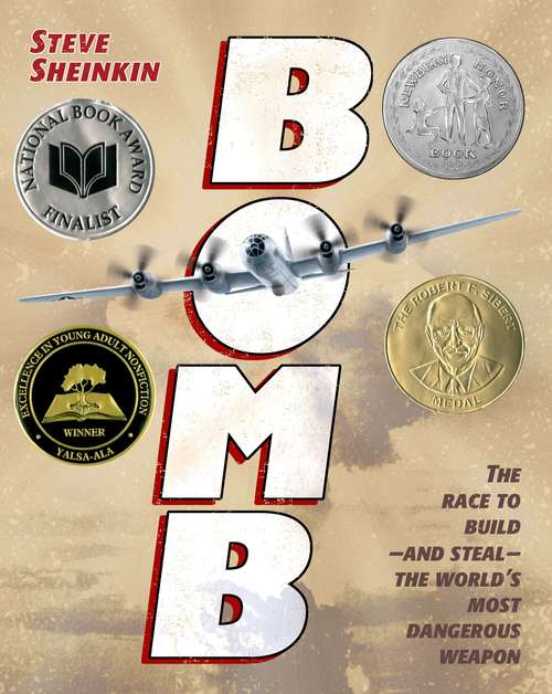Book cover of Bomb: The Race to Build -- and Steal -- the World's Most Dangerous Weapon