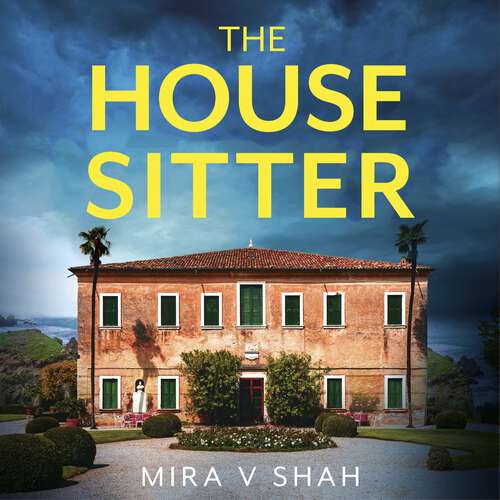 Book cover of The House Sitter: The totally gripping psychological thriller with a killer twist