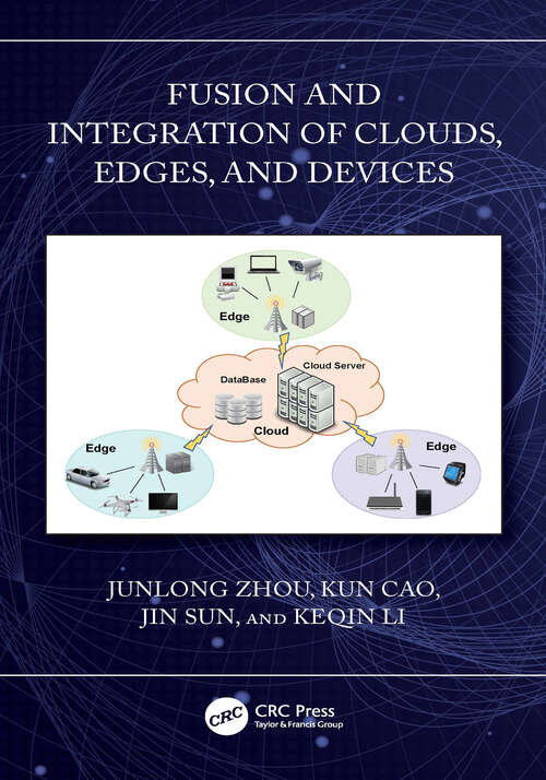 Book cover of Fusion and Integration of Clouds, Edges, and Devices