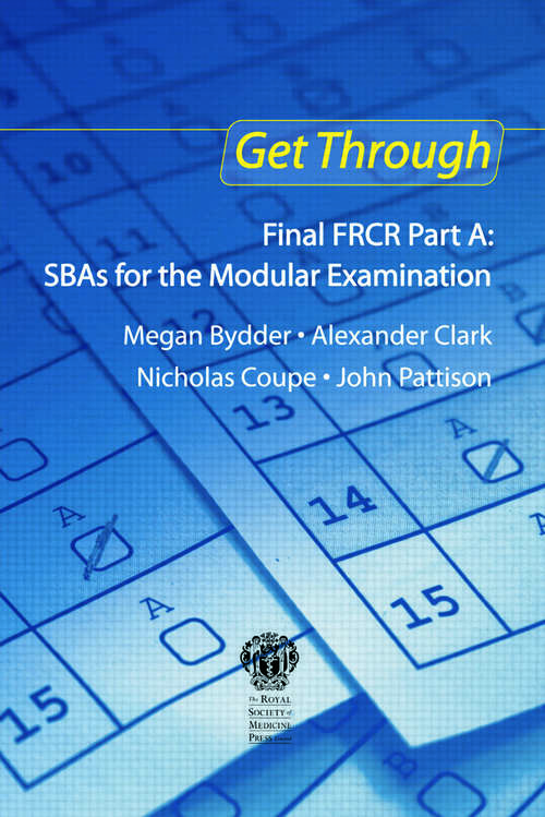 Book cover of Get Through Final FRCR Part A: SBAs for the Modular Examination (Get Through)