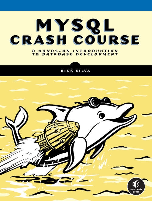 Book cover of MySQL Crash Course: A Hands-on Introduction to Database Development