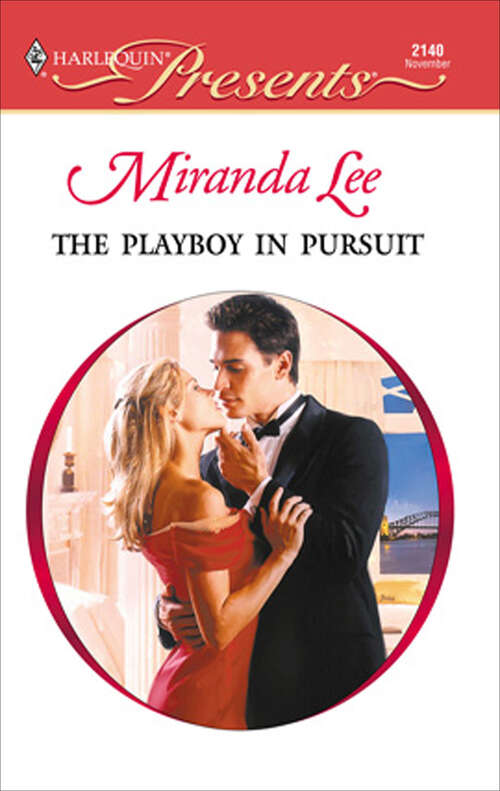 Book cover of The Playboy in Pursuit: The Di Sione Secret Baby The Playboy's Ruthless Pursuit Marrying Her Royal Enemy In The Sheikh's Service (Australian Playboys #3)