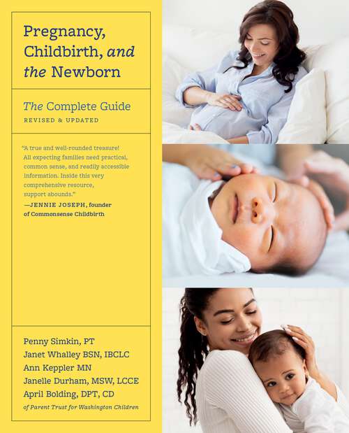 Book cover of Pregnancy, Childbirth, and the Newborn: The Complete Guide