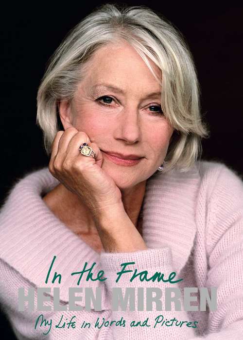 Book cover of In the Frame: My Life in Words and Pictures