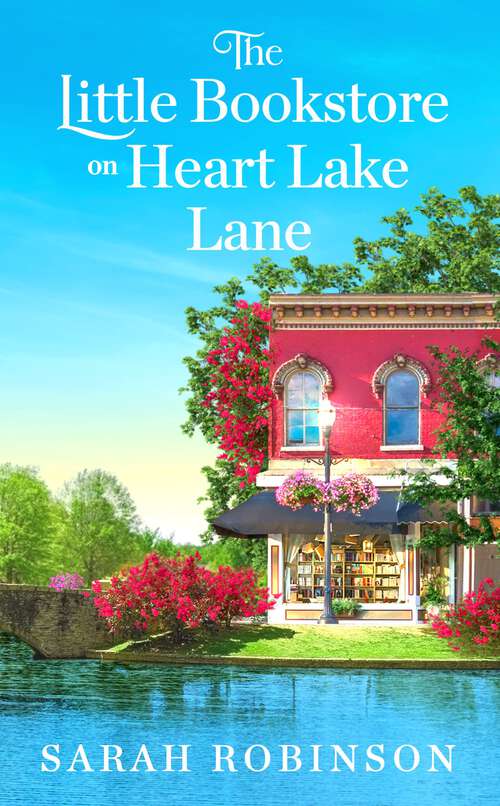 Book cover of The Little Bookstore on Heart Lake Lane (Heart Lake #2)