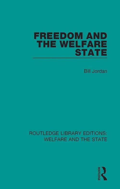 Book cover of Freedom and the Welfare State (Routledge Library Editions: Welfare and the State #10)