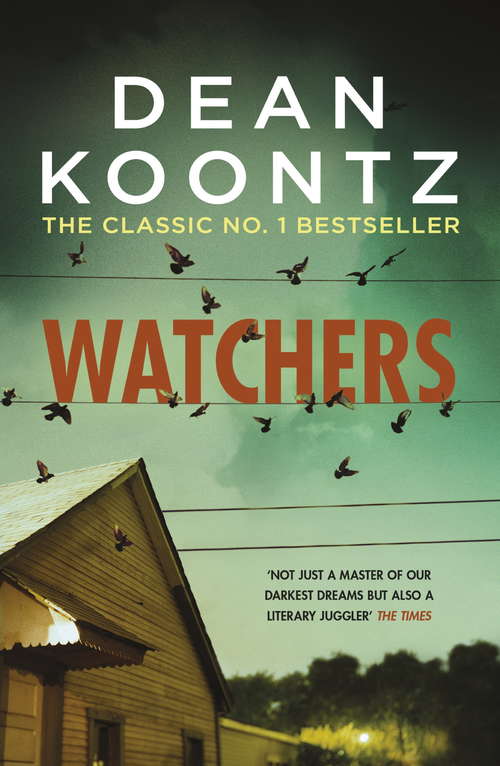 Book cover of Watchers: A thriller of both heart-stopping terror and emotional power