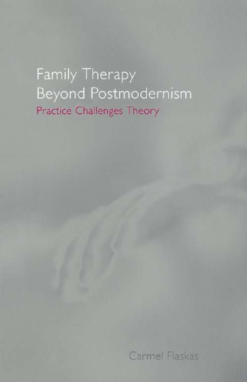 Book cover of Family Therapy Beyond Postmodernism: Practice Challenges Theory