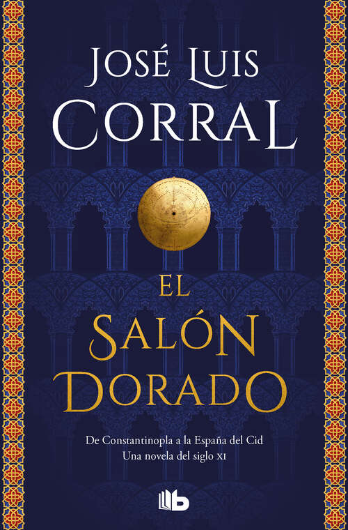 Book cover of El salón dorado: De Constantinopla a la España del Cid. Una novela del siglo XI