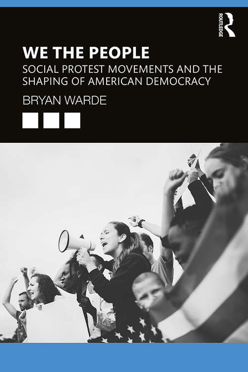 Book cover of We the People: Social Protests Movements and the Shaping of American Democracy