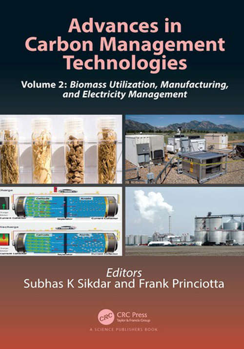 Book cover of Advances in Carbon Management Technologies: Biomass Utilization, Manufacturing, and Electricity Management, Volume 2