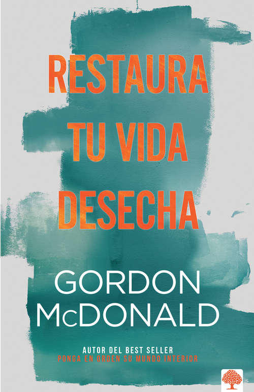 Book cover of Restaura Tu Vida Deshecha