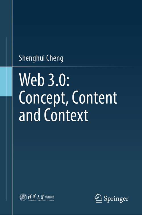 Book cover of Web 3.0: Concept, Content and Context (1st ed. 2024)
