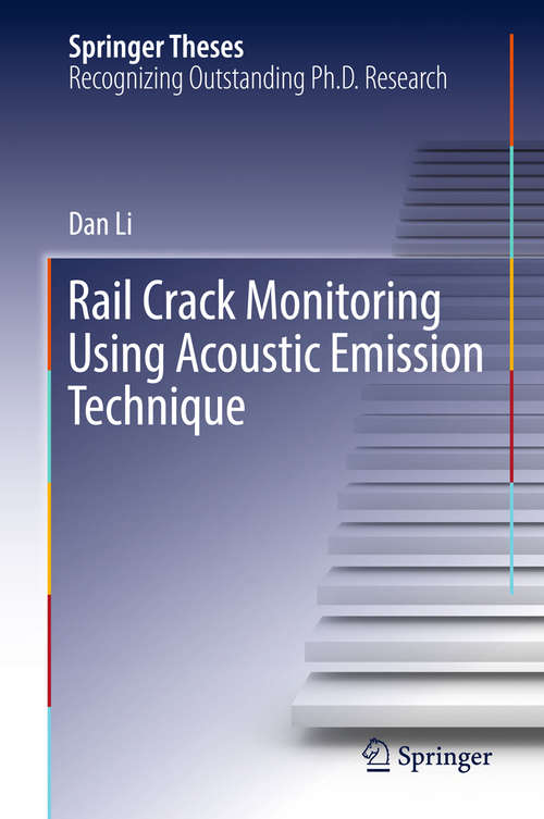 Book cover of Rail Crack Monitoring Using Acoustic Emission Technique (Springer Theses)