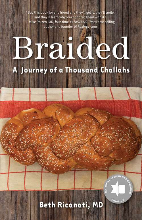 Book cover of Braided: A Journey of a Thousand Challahs