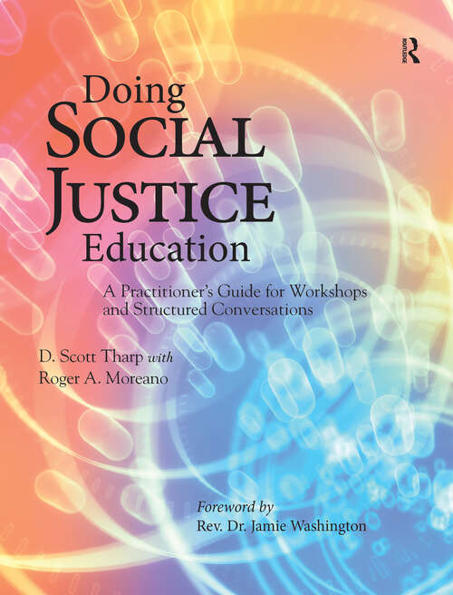 Book cover of Doing Social Justice Education: A Practitioner's Guide for Workshops and Structured Conversations