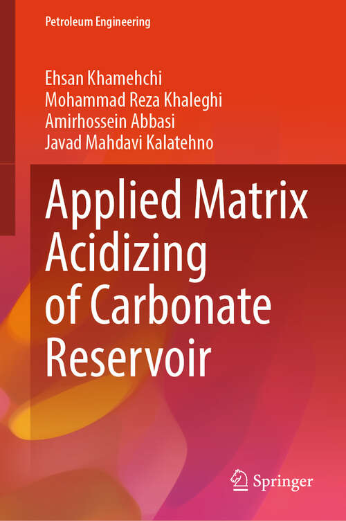 Book cover of Applied Matrix Acidizing of Carbonate Reservoir (2024) (Petroleum Engineering)
