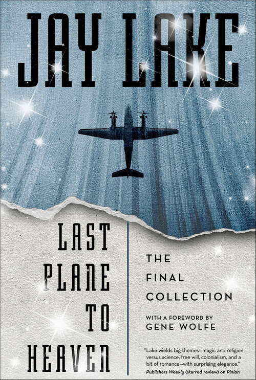 Book cover of Last Plane to Heaven: The Final Collection