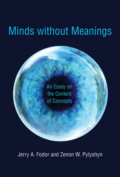 Book cover of Minds without Meanings: An Essay on the Content of Concepts (The\mit Press Ser.)