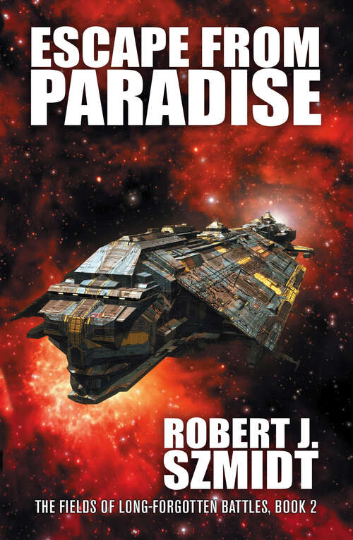 Book cover of Escape from Paradise (The Fields of Long-Forgotten Battles)