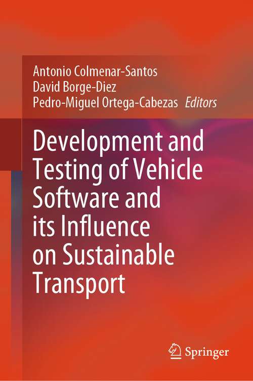 Book cover of Development and Testing of Vehicle Software and its Influence on Sustainable Transport (1st ed. 2024)