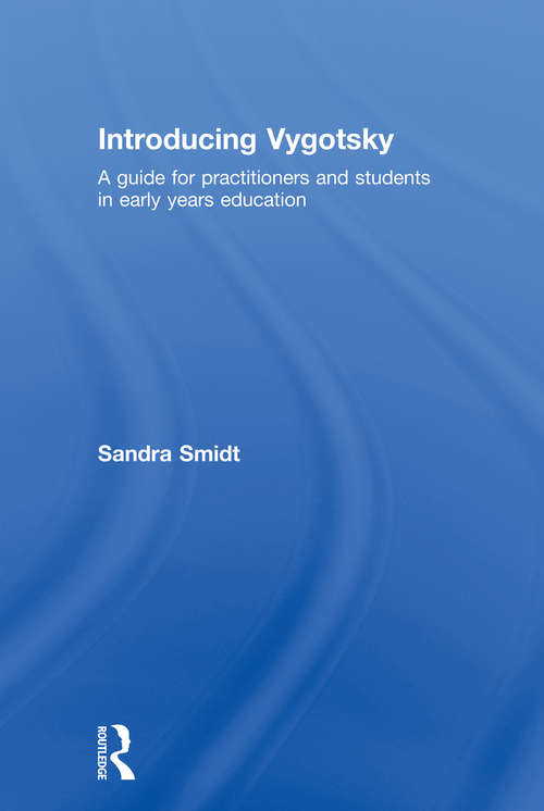 Book cover of Introducing Vygotsky: A Guide for Practitioners and Students in Early Years Education (Introducing Early Years Thinkers)