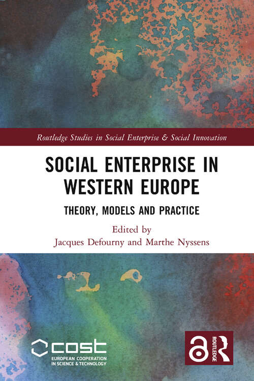 Book cover of Social Enterprise in Western Europe: Theory, Models and Practice (Routledge Studies in Social Enterprise & Social Innovation)