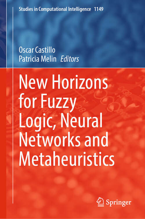 Book cover of New Horizons for Fuzzy Logic, Neural Networks and Metaheuristics (2024) (Studies in Computational Intelligence #1149)