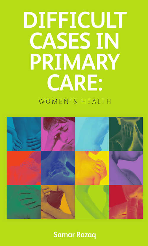 Book cover of Difficult Cases in Primary Care: Women's Health