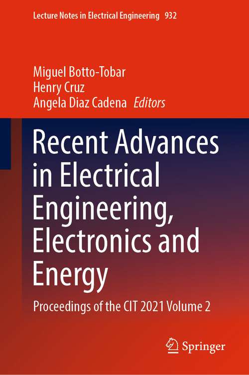 Book cover of Recent Advances in Electrical Engineering, Electronics and Energy: Proceedings of the CIT 2021 Volume 2 (1st ed. 2022) (Lecture Notes in Electrical Engineering #932)