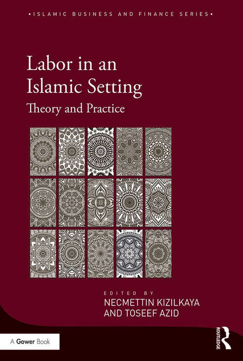 Book cover of Labor in an Islamic Setting: Theory and Practice (Islamic Business and Finance Series)