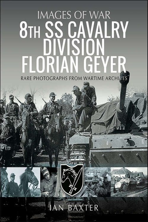 Book cover of 8th SS Cavalry Division Florian Geyer (Images of War)