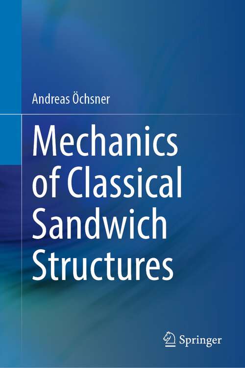 Book cover of Mechanics of Classical Sandwich Structures (1st ed. 2023)