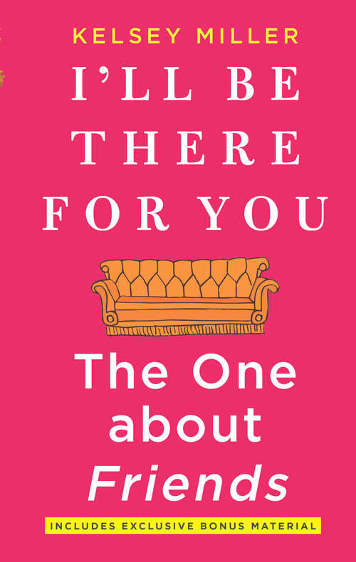 Book cover of I'll Be There for You: The One about Friends (Original)