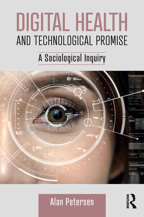 Book cover of Digital Health and Technological Promise: A Sociological Inquiry